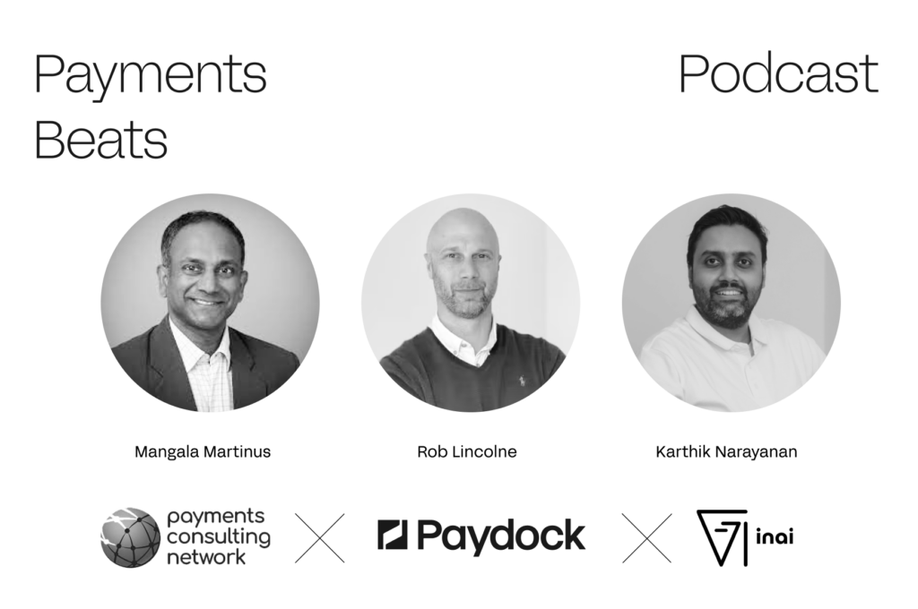 Mangala Martinus, Rob Lincolne, Karthik Narayanan hosting payments beats podcast